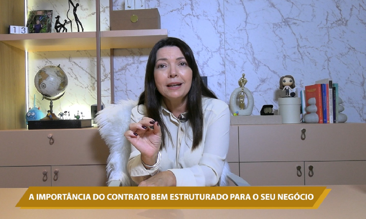 A IMPORTÂNCIA DO CONTRATO BEM ESTRUTURADO PARA O SEU NEGÓCIO