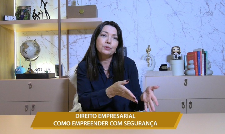DIREITO EMPRESARIAL - COMO EMPREENDER COM SEGURANÇA