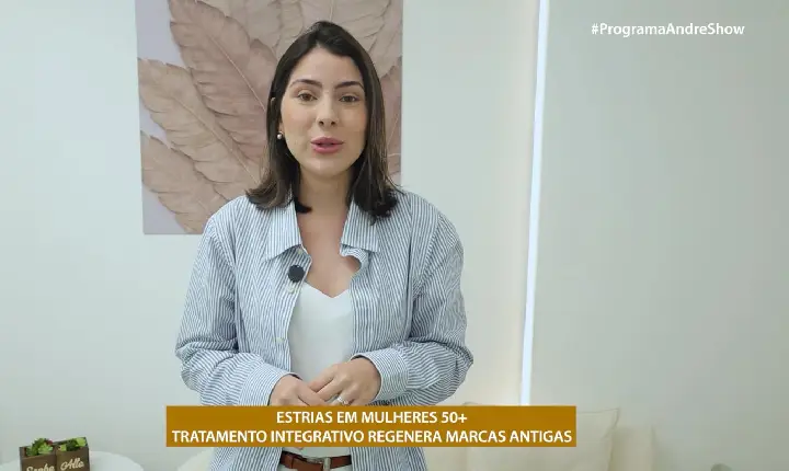 ESTRIAS EM MULHERES 50+: TRATAMENTO INTEGRATIVO REGENERA MARCAS ANTIGAS