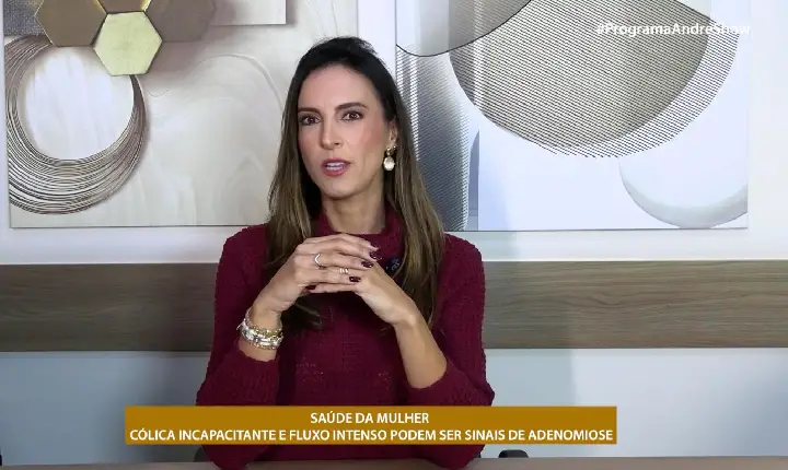 SAÚDE DA MULHER - CÓLICA INCAPACITANTE E FLUXO INTENSO PODEM SER SINAIS DE ADENOMIOSE
