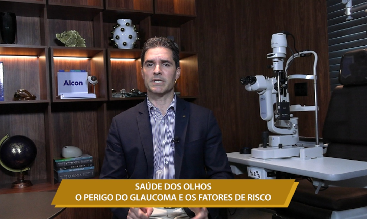 SAÚDE DOS OLHOS - O PERIGO DO GLAUCOMA E OS FATORES DE RISCO