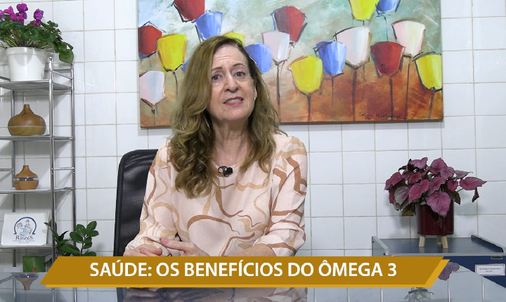 SAÚDE: OS BENEFÍCIOS DO ÔMEGA 3