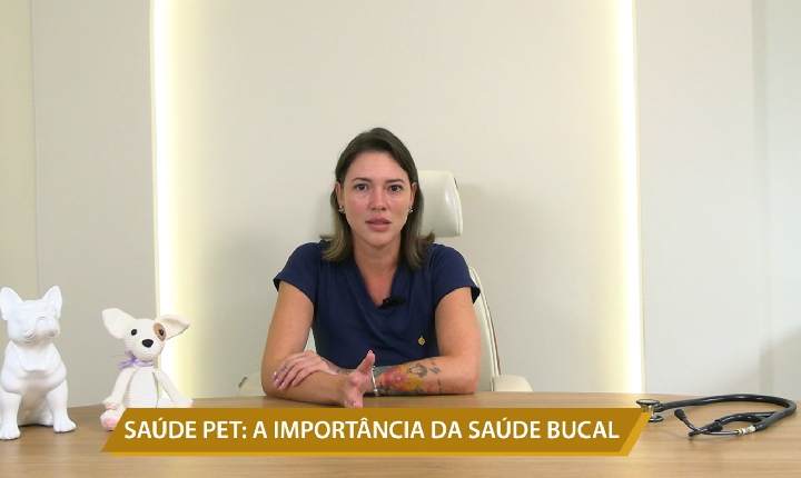 SAÚDE PET: A IMPORTÂNCIA DA SAÚDE BUCAL