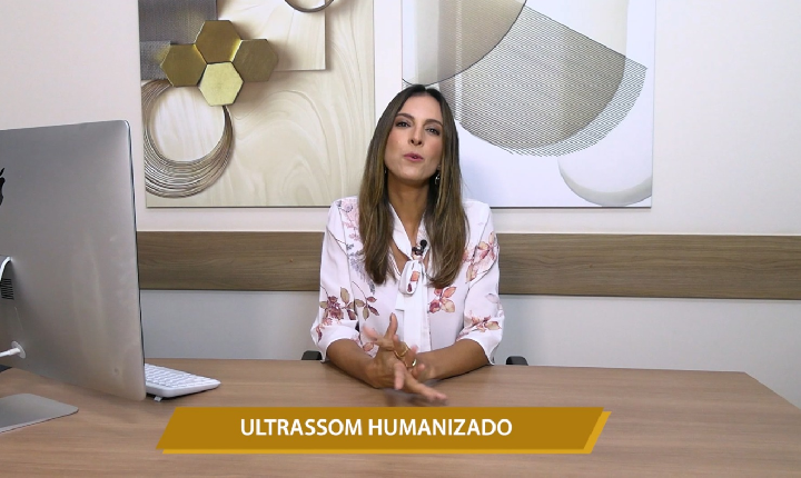 ULTRASSOM HUMANIZADO