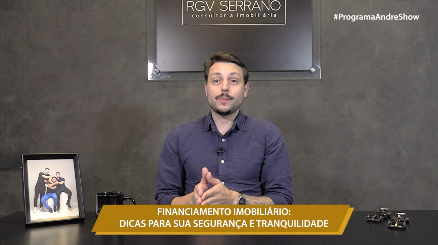 FINANCIAMENTO IMOBILIÁRIO: DICAS PARA SUA SEGURANÇA E TRANQUILIDADE