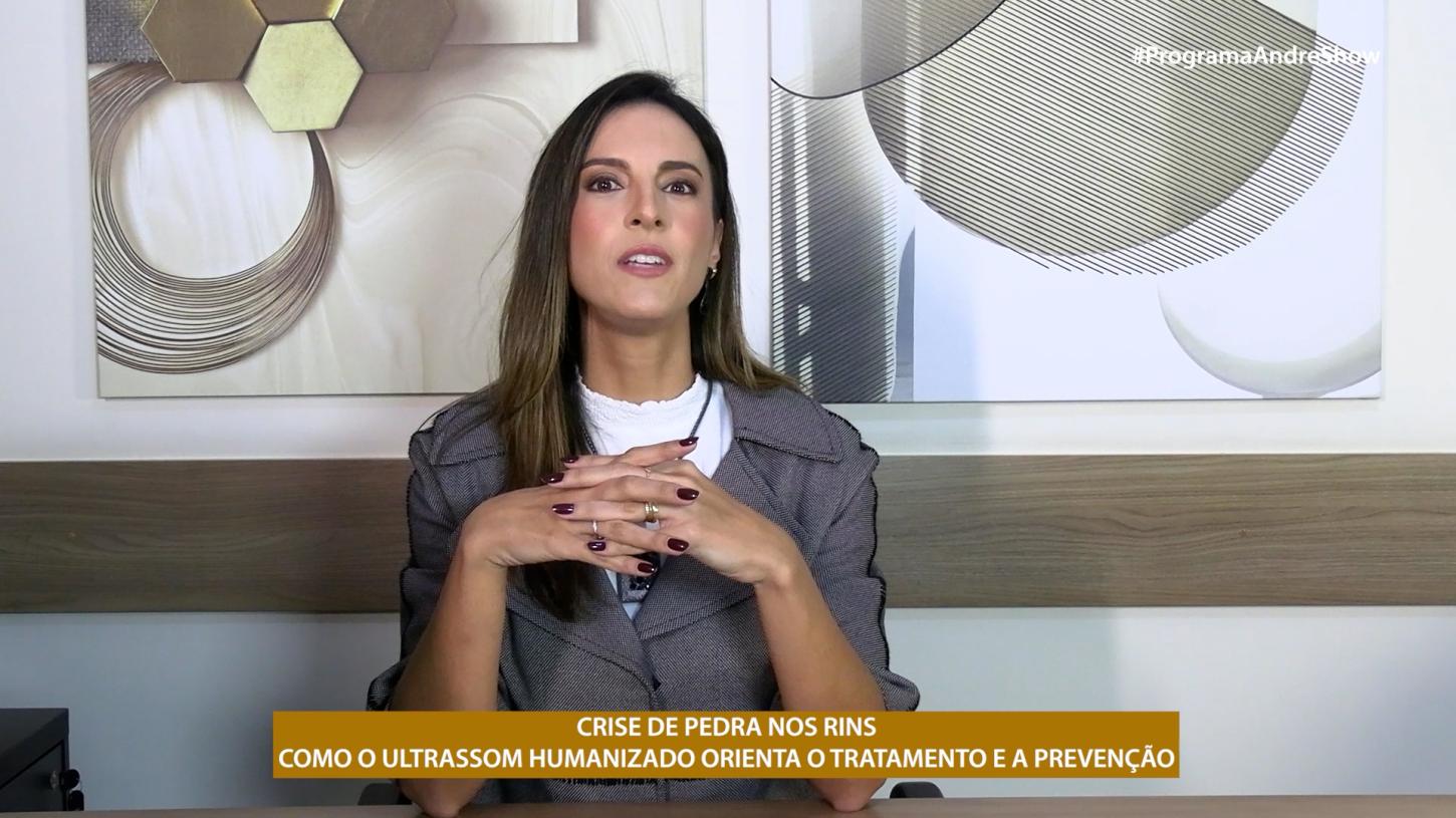 CRISE DE PEDRA NOS RINS - COMO O ULTRASSOM HUMANIZADO ORIENTA O TRATAMENTO E A PREVENÇÃO