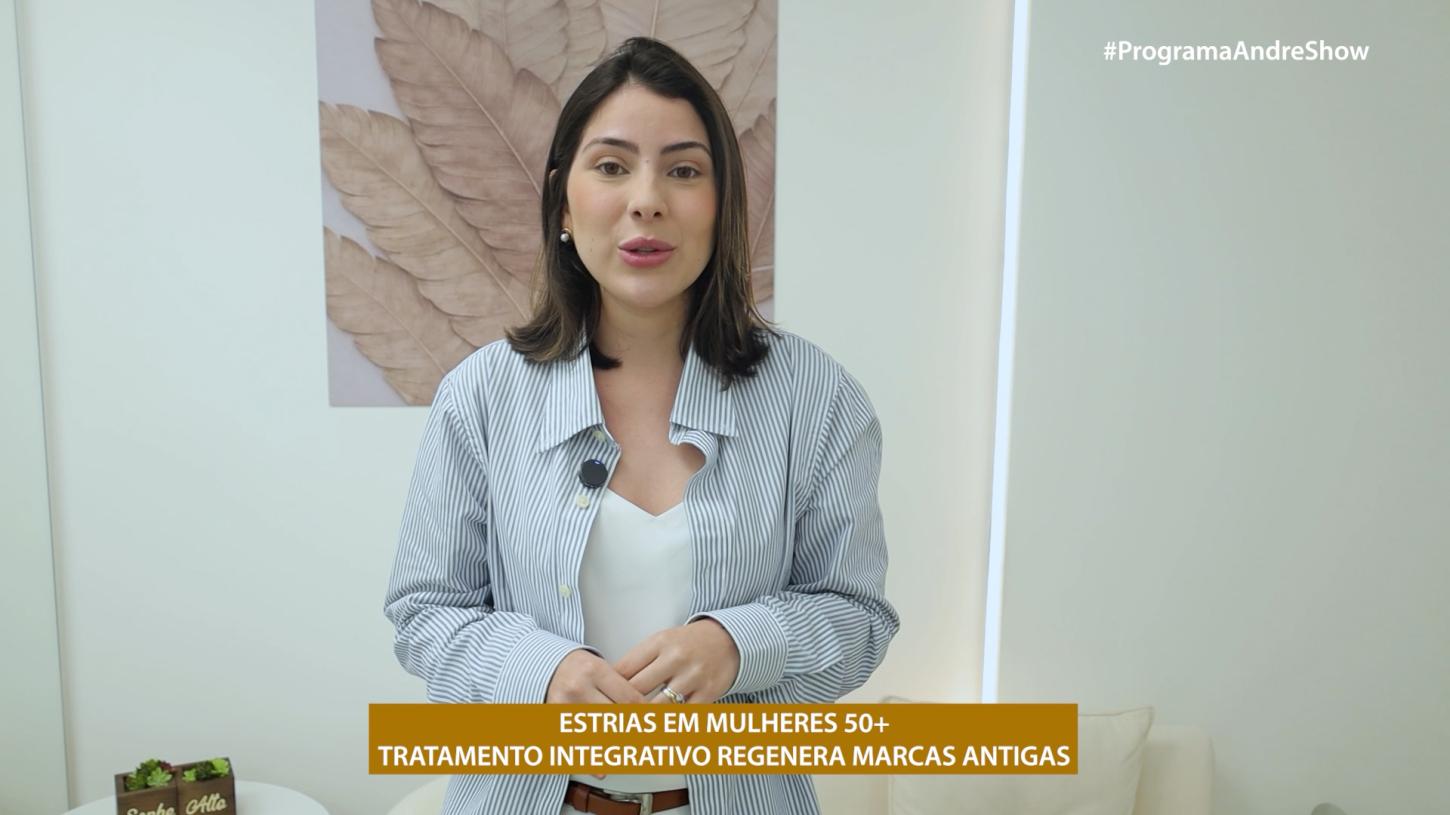 ESTRIAS EM MULHERES 50+: TRATAMENTO INTEGRATIVO REGENERA MARCAS ANTIGAS
